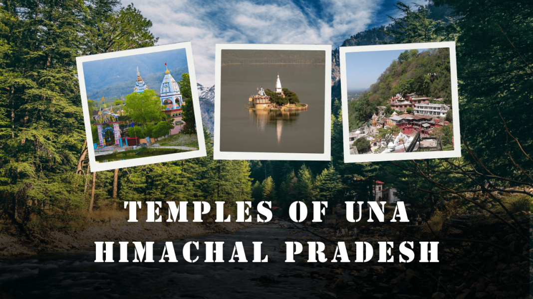 Temples of Una - Himachal Pradesh Temples of Una - Himachal Pradesh